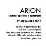 Alexandra Eddy - ARION: chamber opera for 4 performers